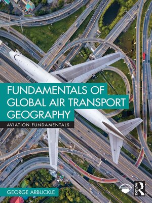 cover image of Fundamentals of Global Air Transport Geography